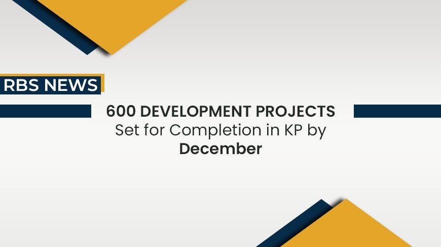 600 development projects set for completion in KP by Dec