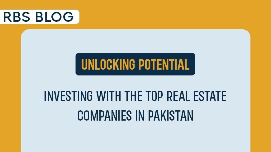 Investing with the Top Real Estate Companies in Pakistan