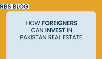 How foreigners can invest in Pakistan real estate