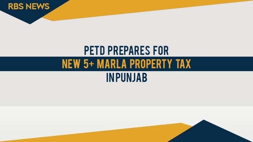 PETD prepares for new 5+ marla property tax in Punjab