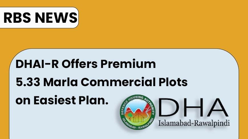 DHAI-R offers premium 5.33 marla commercial plots on easiest plan