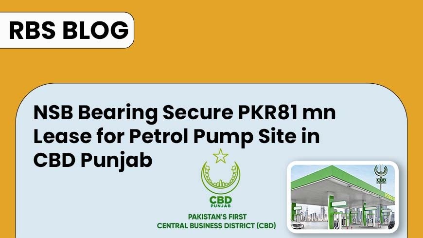 NSB Bearing secure PKR81 mn lease for petrol pump site in CBD Punjab