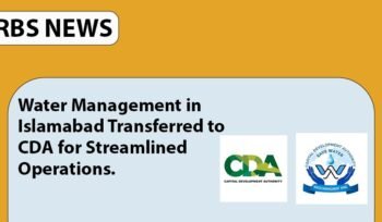 Water management in Islamabad transferred to CDA for streamlined operations.