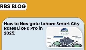 how to navigate lahore smart city rates like a pro in 2025