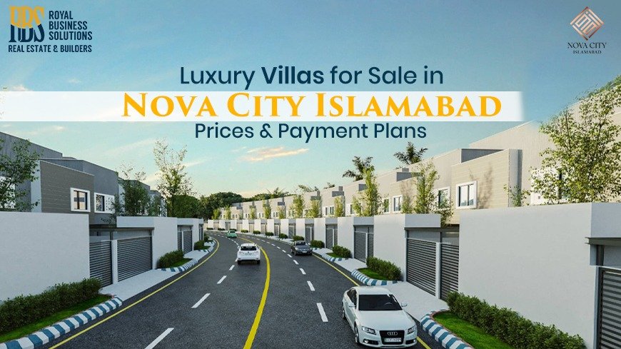 Luxury Villas for Sale in Nova City Islamabad: Prices & Payment Plans