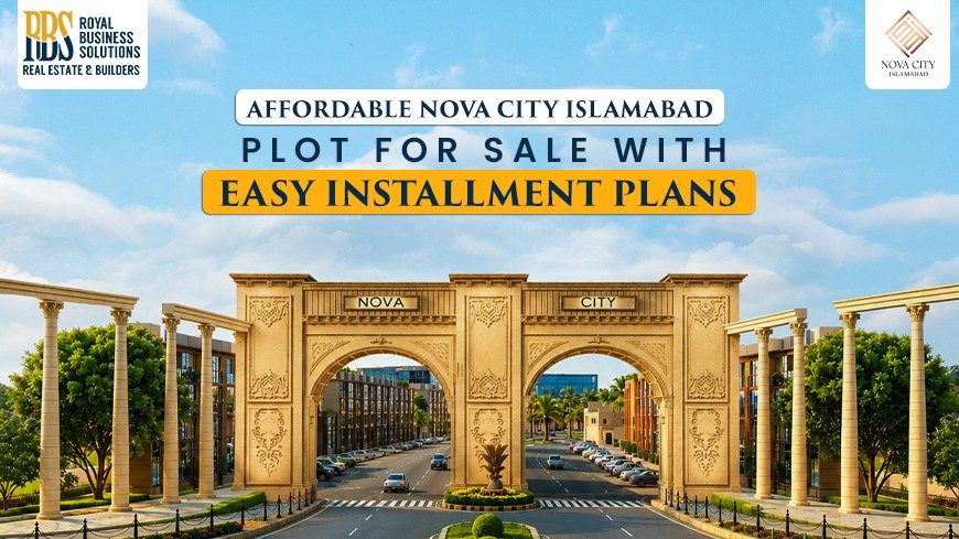 Affordable Nova City Islamabad Plot for Sale with Easy Installment Plans